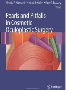 Pearls and Pitfalls in Cosmetic Oculoplastic Surgery [Repost]
