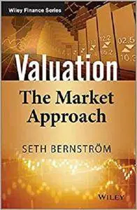 Valuation: The Market Approach (The Wiley Finance Series)