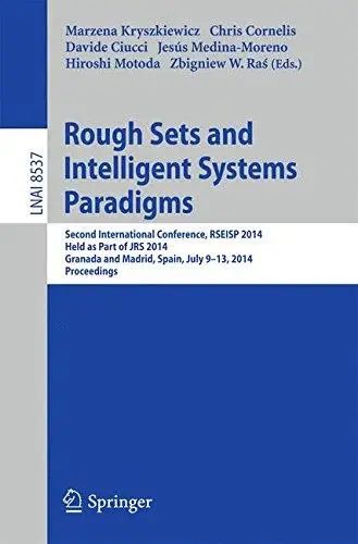 Rough Sets and Intelligent Systems Paradigms: Second International Conference, RSEISP 2014, Held as Part of JRS 2014, Granada a