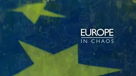 Smithsonian Channel - Europe in Chaos (2019)