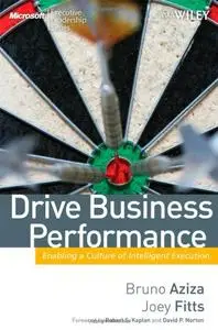 Drive Business Performance: Enabling a Culture of Intelligent Execution