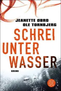 Obro, Jeanette u Tronbjerg, Ole - Schrei unter Wasser