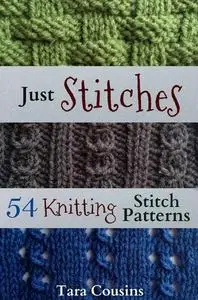 Just Stitches: 54 Knitting Stitch Patterns (Repost)