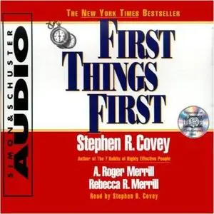 First Things First [ABRIDGED] [AUDIOBOOK] by  Stephen R. Covey