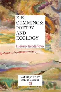 E. E. Cummings: Poetry and Ecology