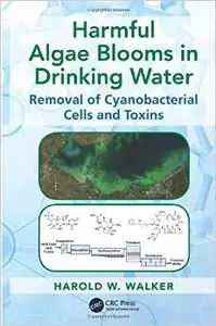 Harmful Algae Blooms in Drinking Water: Removal of Cyanobacterial Cells and Toxins (repost)