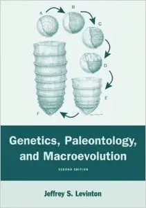 Genetics, Paleontology, and Macroevolution by Jeffrey S. Levinton
