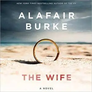 The Wife: A Novel of Psychological Suspense [Audiobook]