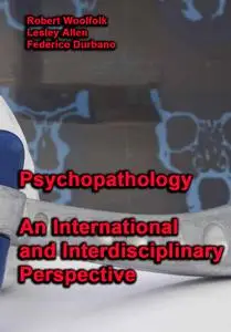 "Psychopathology: An International and Interdisciplinary Perspective" ed. by Robert Woolfolk, et al.
