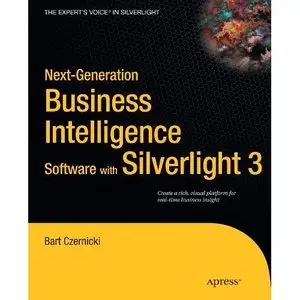 Next-Generation Business Intelligence Software with Silverlight 3