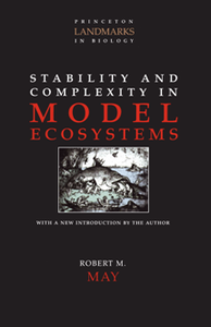 Stability and Complexity in Model Ecosystems (Kindle Edition)