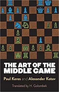 The Art of the Middle Game