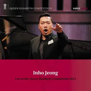 Inho Jeong - Queen Elisabeth Competition - Voice 2023 (2023) [Official Digital Download 24/96]