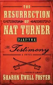 The Resurrection of Nat Turner, Part 2: The Testimony