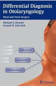 Differential Diagnosis in Otolaryngology: Head and Neck Surgery (repost)