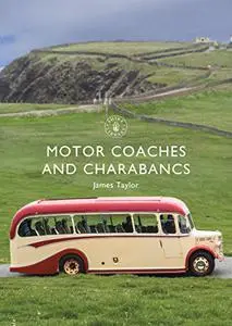 Motor Coaches and Charabancs (Shire Library)