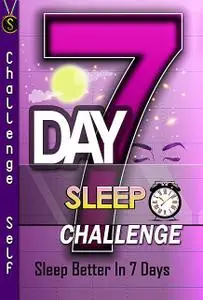 «7-Day Sleep Challenge» by Challenge Self