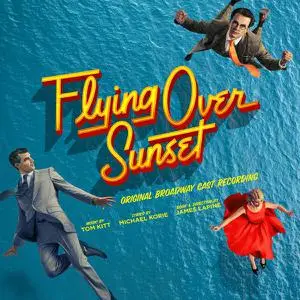 Original Broadway Cast of Flying Over Sunset - Flying Over Sunset (2022) [Official Digital Download]