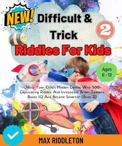 Difficult And Trick Riddles For Kids