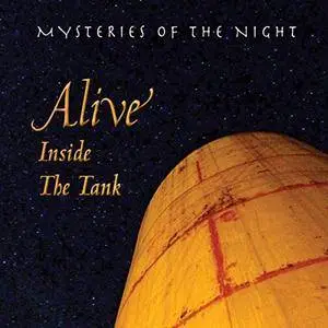 Mysteries of the Night - Alive Inside the Tank (2018)