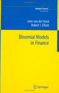 Binomial Models in Finance (Springer Finance / Springer Finance Textbooks) by John van der Hoek [Repost]