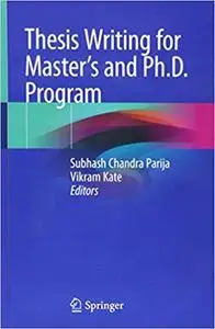 Thesis Writing for Master`s and Ph.D. Program