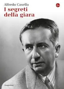 Alfredo Casella - I segreti della Giara