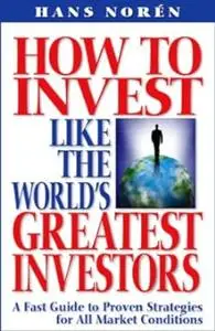 How to invest Like the World's Greatest Investors
