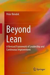 Beyond Lean: A Revised Framework of Leadership and Continuous Improvement