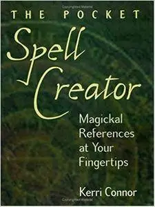 The Pocket Spell Creator: Magickal References at Your Fingertips (Repost)