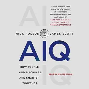 AIQ: How People and Machines Are Smarter Together [Audiobook]
