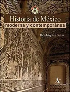 Historia de México moderna y contemporánea