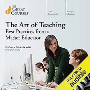 Art of Teaching: Best Practices from a Master Educator [Audiobook]