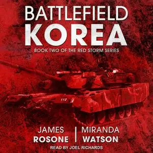 «Battlefield Korea» by James Rosone,Miranda Watson