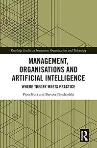 Management, Organisations and Artificial Intelligence: Where Theory Meets Practice