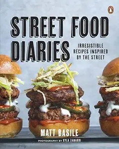 Street Food Diaries: Irresistible Recipes Inspired By The Street (repost)