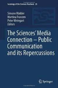 The Sciences' Media Connection - Public Communication and its Repercussions (repost)