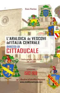 L’Araldica dei Vescovi dell’Italia Centrale – Diocesi di Cittaducale –