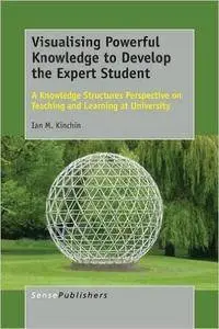 Visualising Powerful Knowledge to Develop the Expert Student