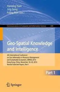 Geo-Spatial Knowledge and Intelligence: 4th International Conference on Geo-Informatics in Resource Management