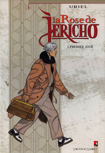 La Rose de Jericho - Tome 1 - Premier Jour (Repost)