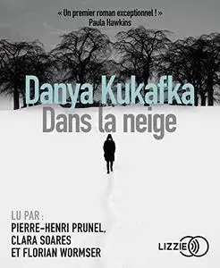 Danya Kukafka, "Dans la neige"