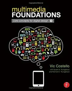 Multimedia Foundations: Core Concepts for Digital Design (repost)