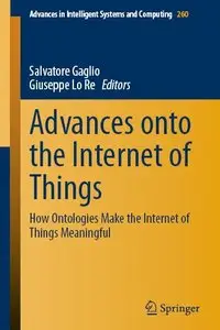 Advances onto the Internet of Things: How Ontologies Make the Internet of Things Meaningful