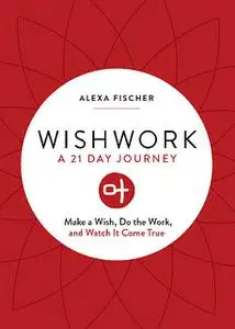 «Wishwork» by Alexa Fischer