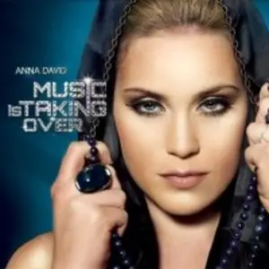 Anna David - Music Is Taking Over (2010)