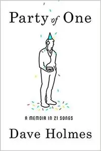 Party of One: A Memoir in 21 Songs (Repost)