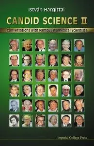 Candid Science II: Conversations with Famous Biomedical Scientists (Pt.2)