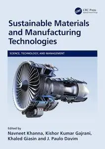 Sustainable Materials and Manufacturing Technologies (Science, Technology, and Management)