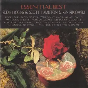 Eddie Higgins & Scott Hamilton & Ken Peplowski - Essential Best (2009)